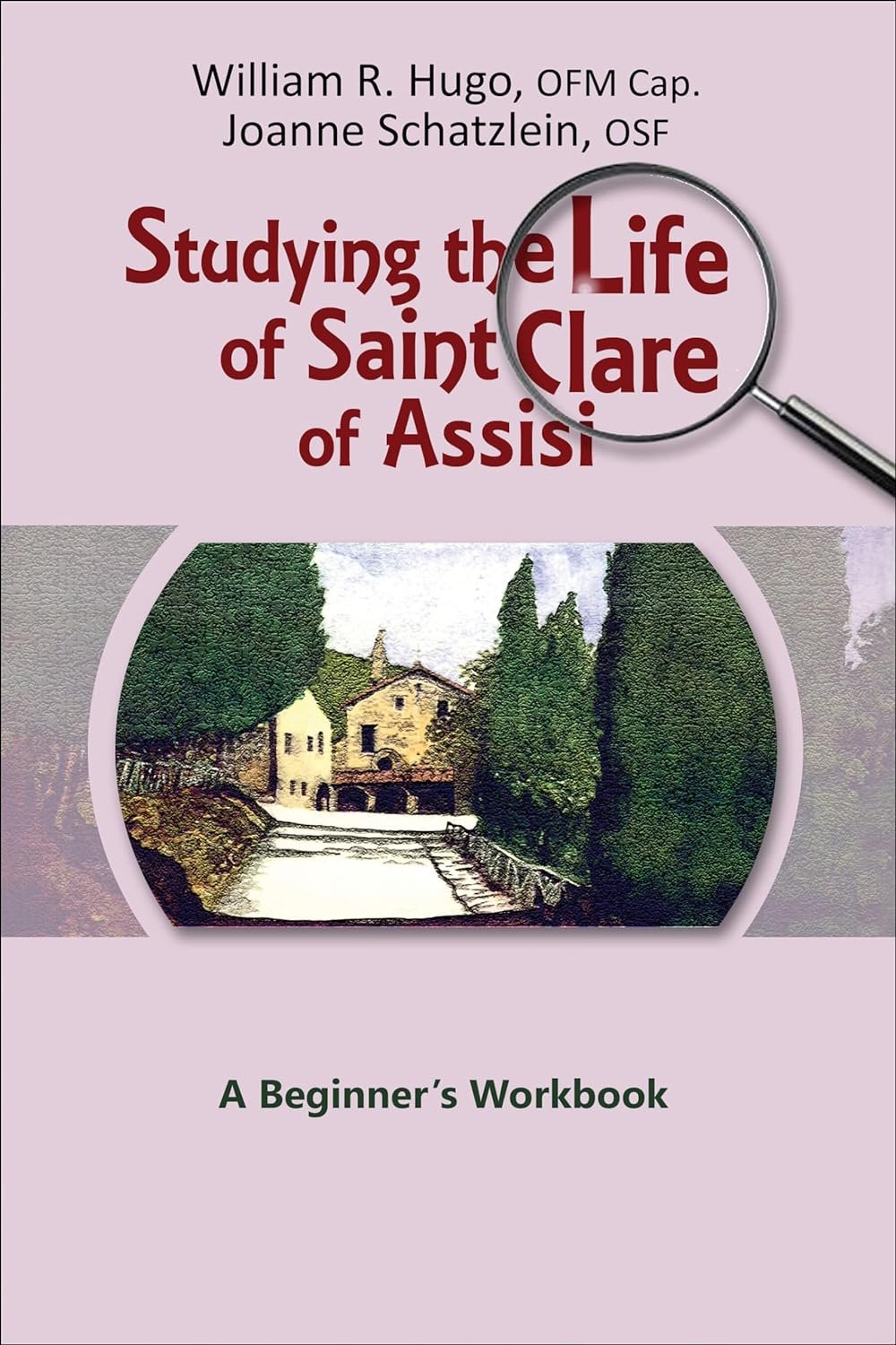 Cover of Studying the Life of Saint Clare of Assisi: A Beginner's Workbook